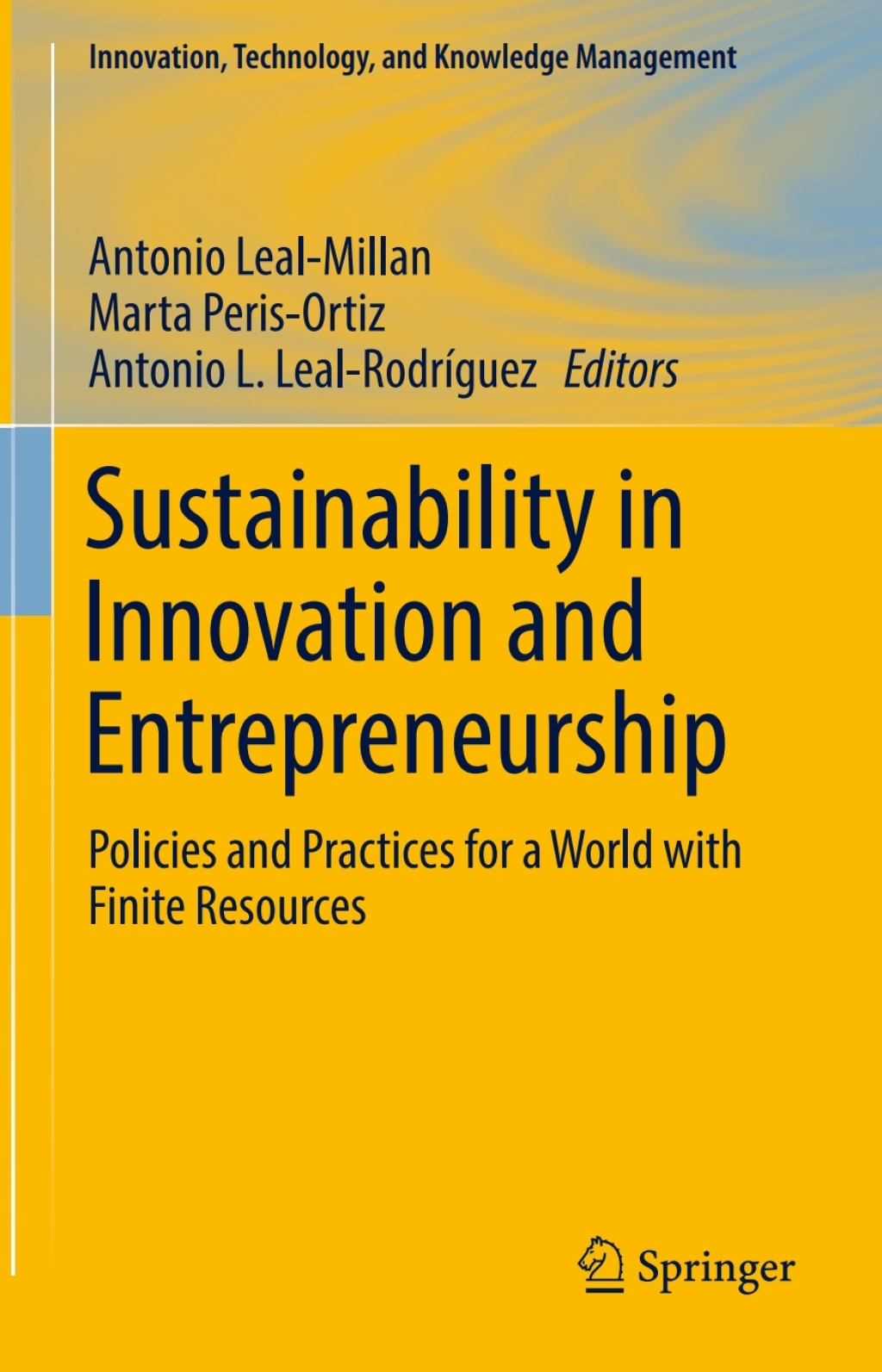 Sustainability in Innovation and Entrepreneurship Policies and Practices for a World with Finite Resources 