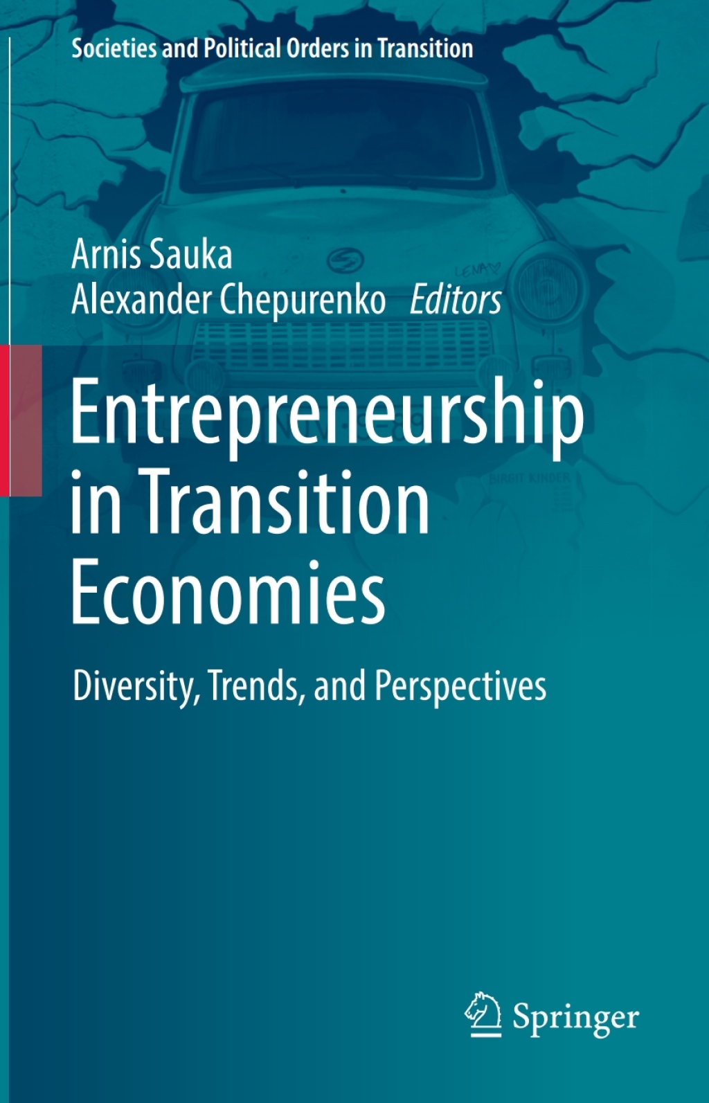 Entrepreneurship in Transition Economies Diversity, Trends, and Perspectives 