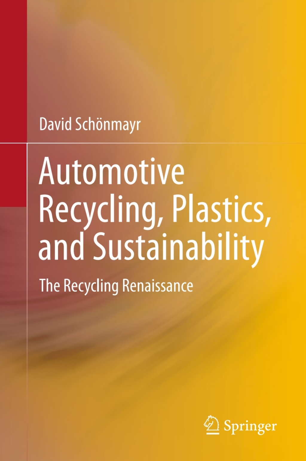 Automotive Recycling, Plastics, and Sustainability The Recycling Renaissance 