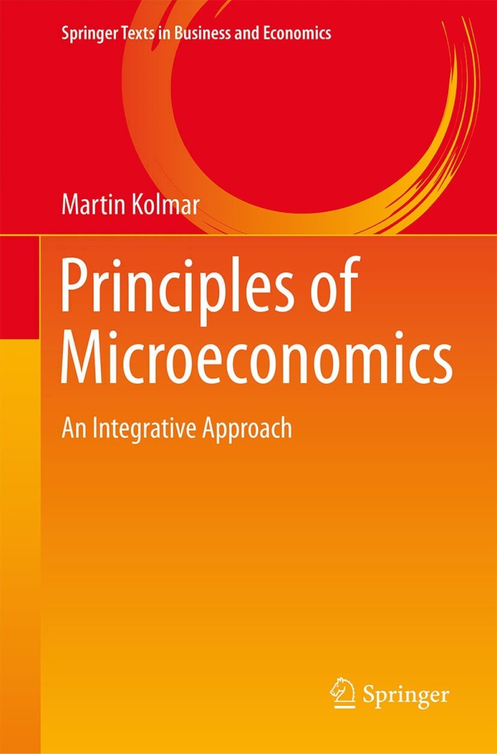 Principles of Microeconomics An Integrative Approach 