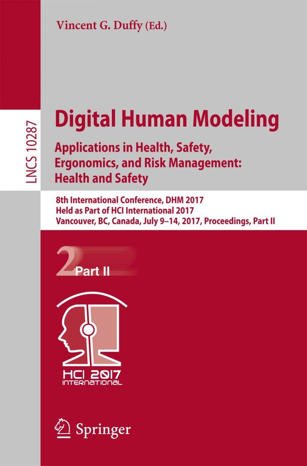 Digital Human Modeling. Applications in Health, Safety, Ergonomics, and Risk Management: Health and Safety 8th International Conference, DHM 2017, Held as Part of HCI International 2017, Vancouver, BC, Canada, July 9-14, 2017, Proceedings, Part II 