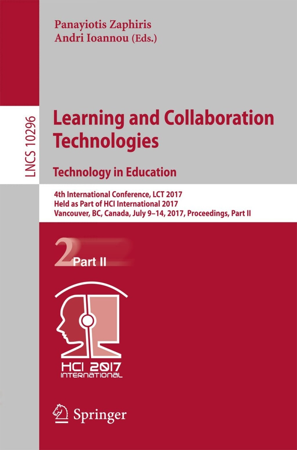 Learning and Collaboration Technologies. Technology in Education 4th International Conference, LCT 2017, Held as Part of HCI International 2017, Vancouver, BC, Canada, July 9-14, 2017, Proceedings, Part II 