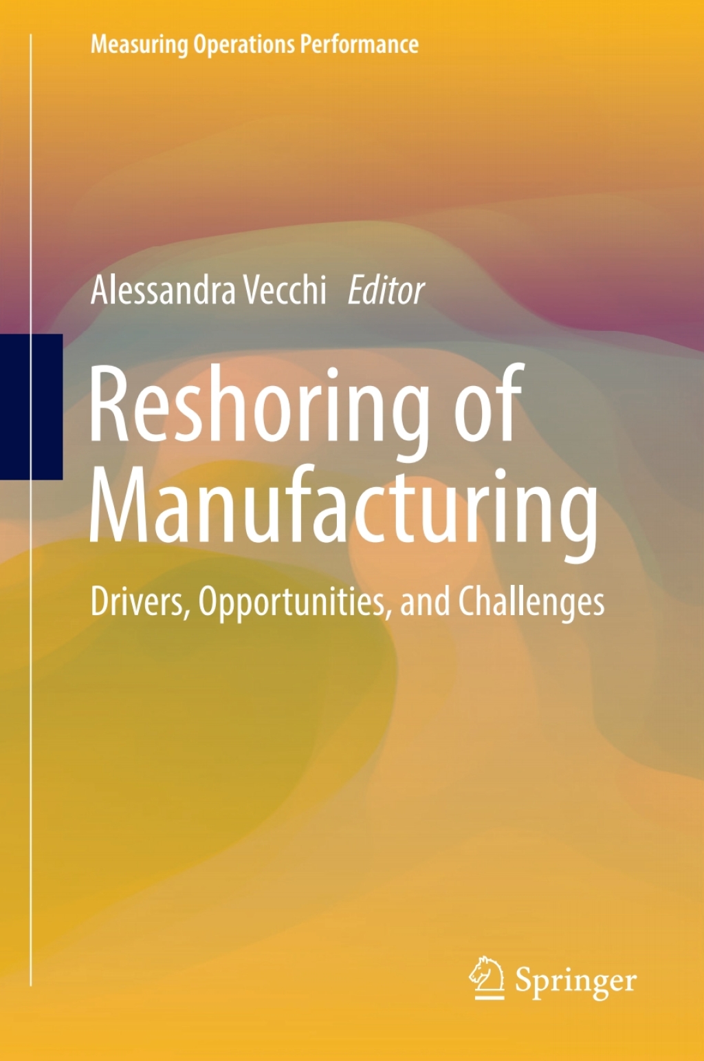 Reshoring of Manufacturing Drivers, Opportunities, and Challenges 