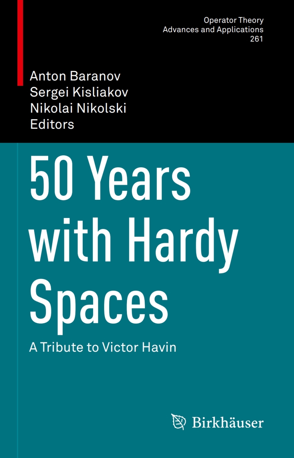 50 Years with Hardy Spaces A Tribute to Victor Havin 