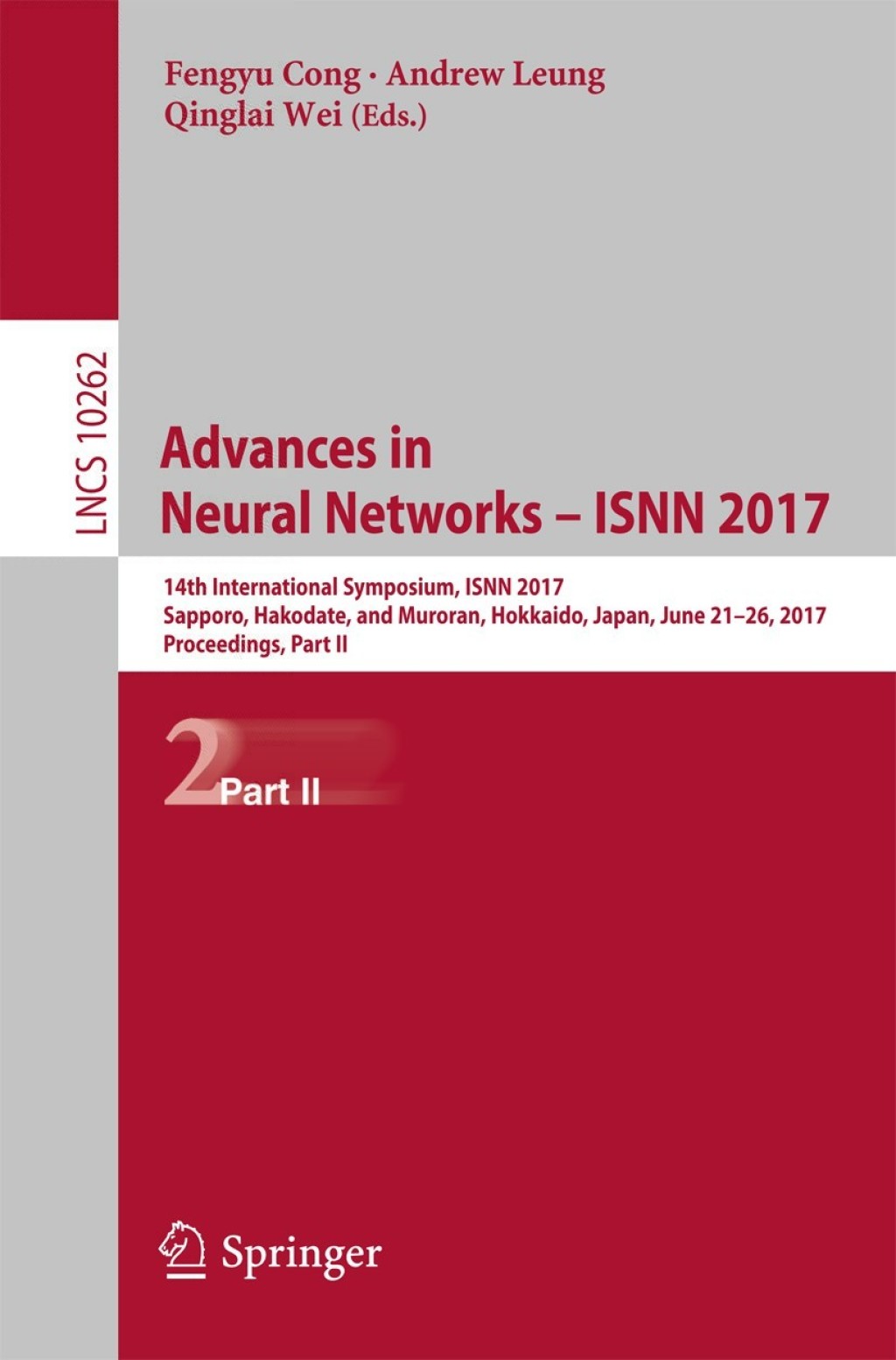 Advances in Neural Networks - ISNN 2017 14th International Symposium, ISNN 2017, Sapporo, Hakodate, and Muroran, Hokkaido, Japan, June 21Ã¢â‚¬Å¡Ãƒâ€žÃƒÂ¶Ã¢Ë†Å¡Ãƒâ€˜Ã¢Ë†Å¡Ã‚Â¨26, 2017, Proceedings, Part II 