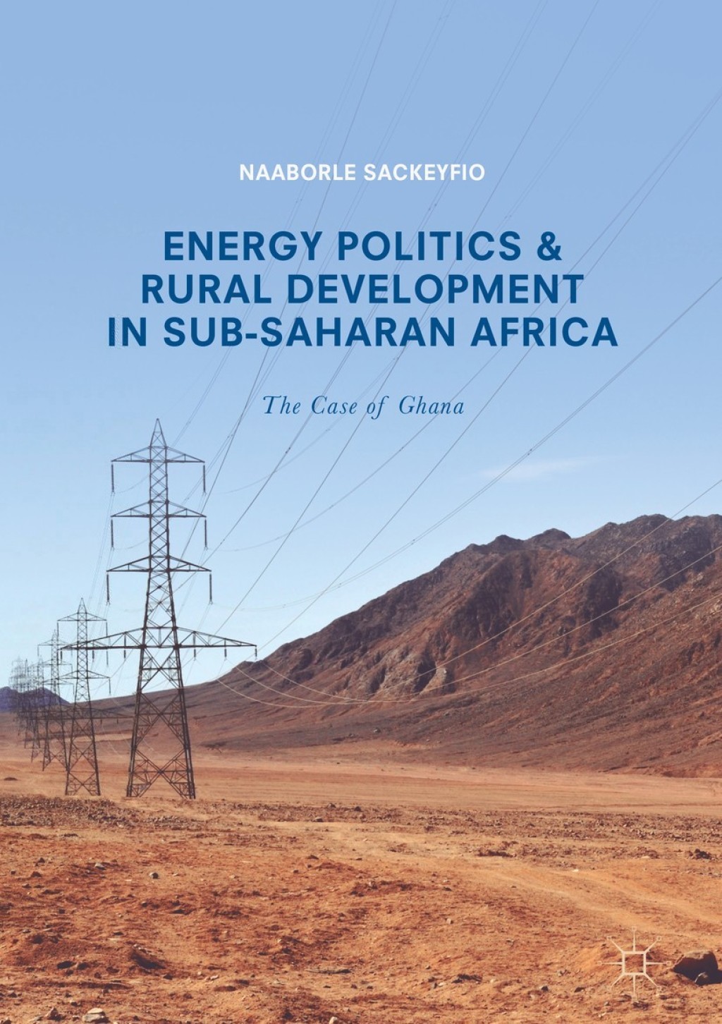 Energy Politics and Rural Development in Sub-Saharan Africa The Case of Ghana 