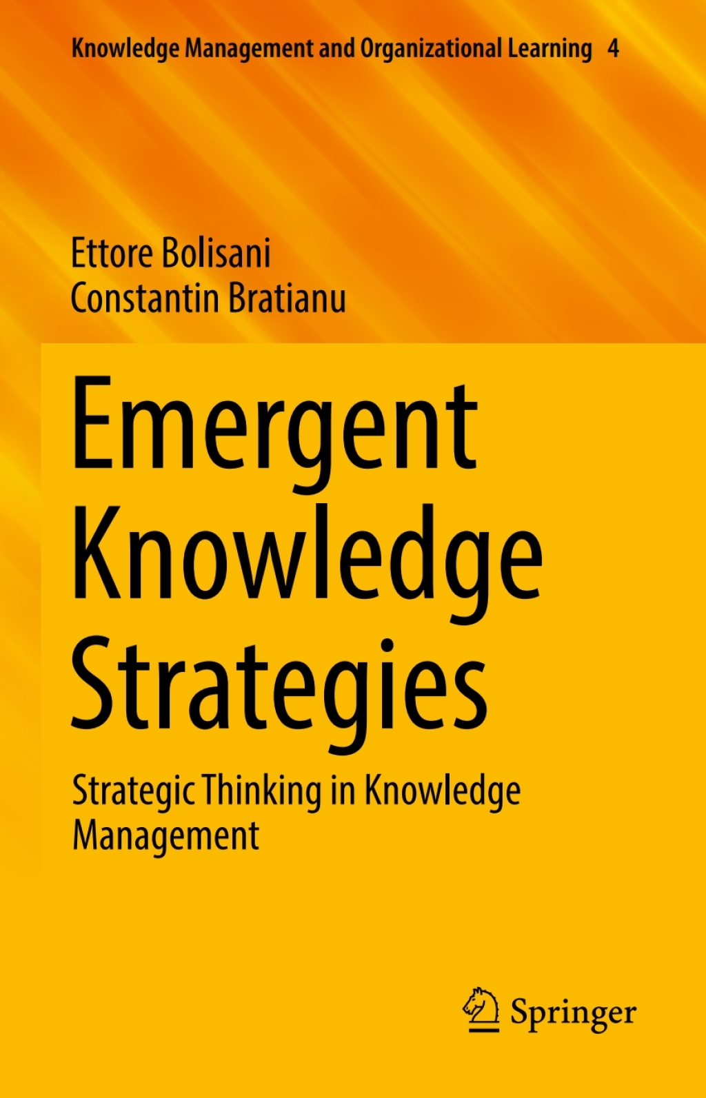 Emergent Knowledge Strategies Strategic Thinking in Knowledge Management 