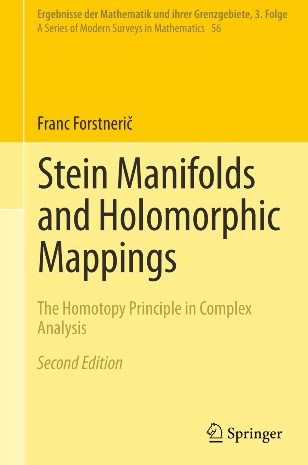Stein Manifolds and Holomorphic Mappings The Homotopy Principle in Complex Analysis 2nd Edition