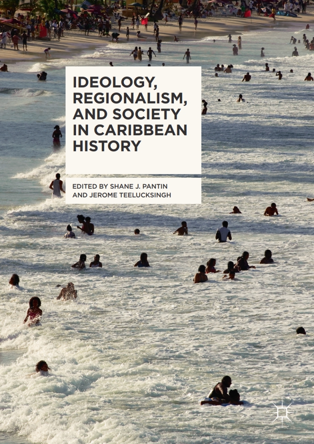 Ideology, Regionalism, and Society in Caribbean History 
