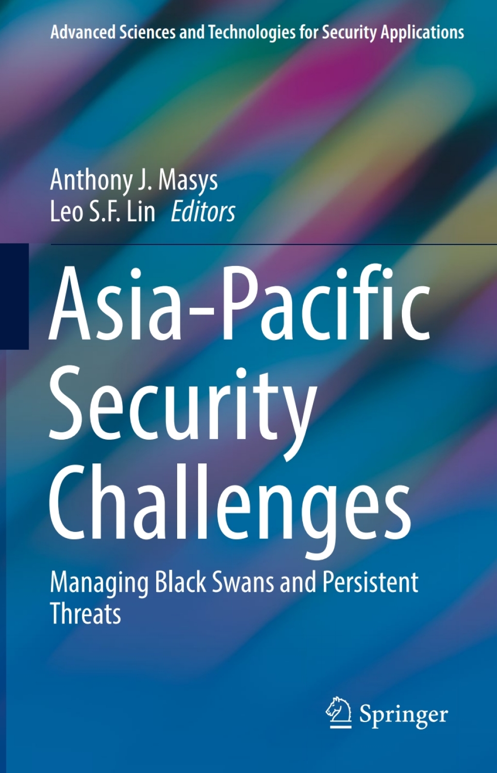 Asia-Pacific Security Challenges Managing Black Swans and Persistent Threats 