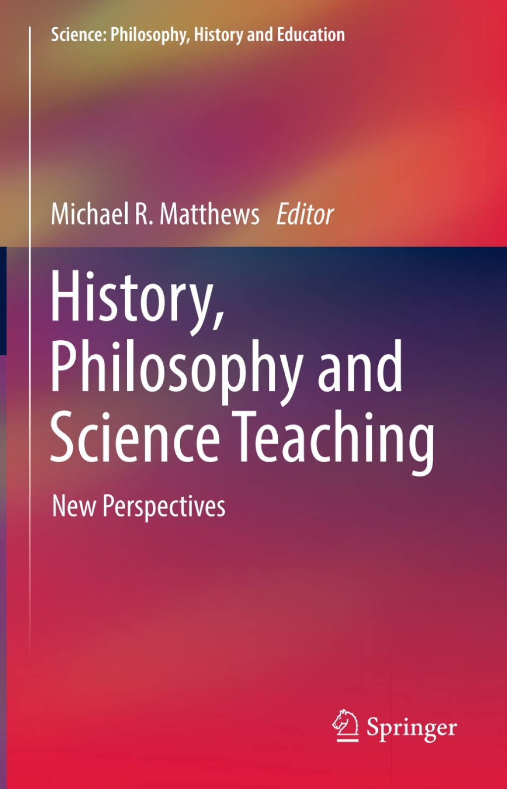 History, Philosophy and Science Teaching New Perspectives 