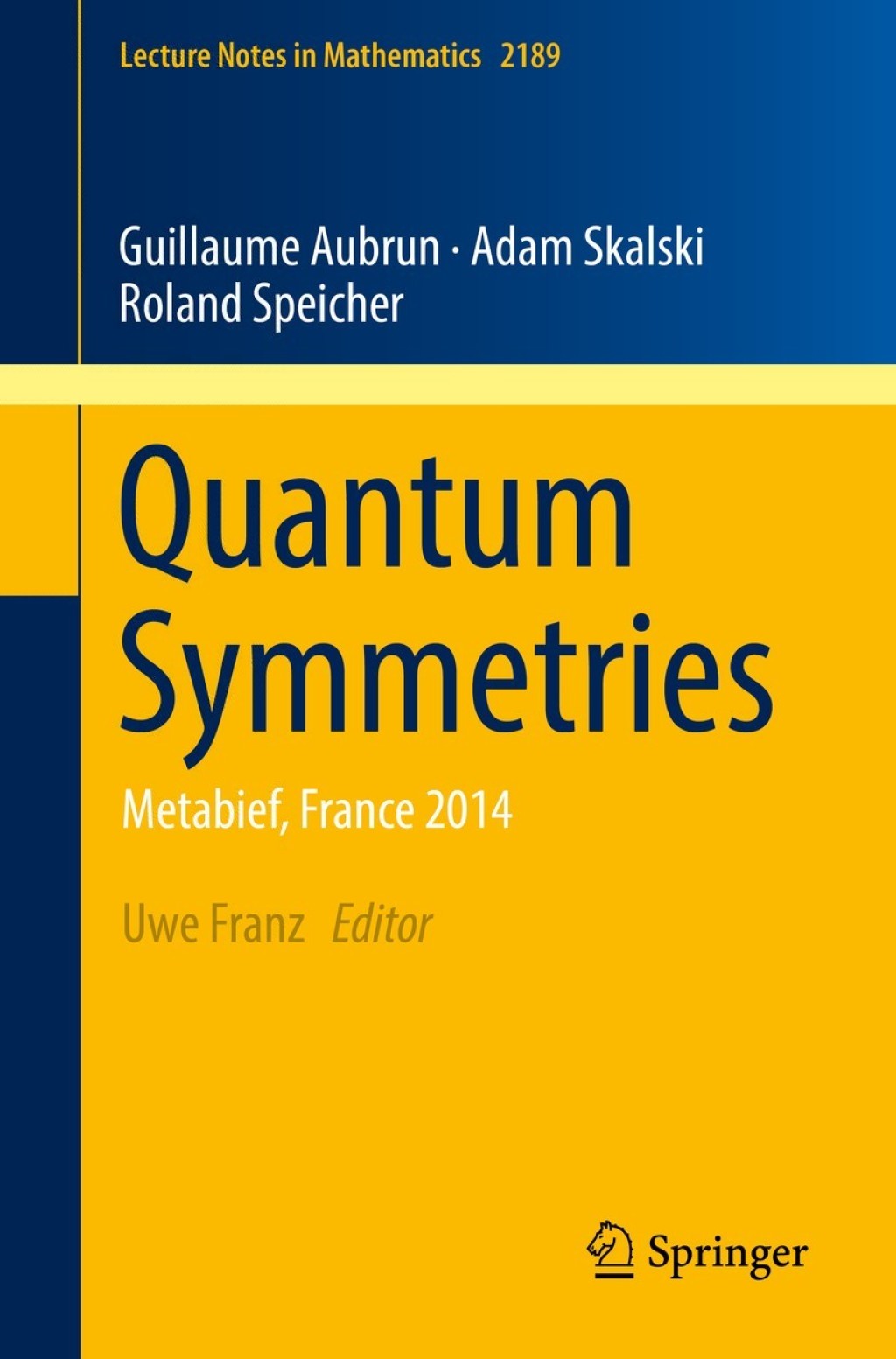 Quantum Symmetries Metabief, France 2014 