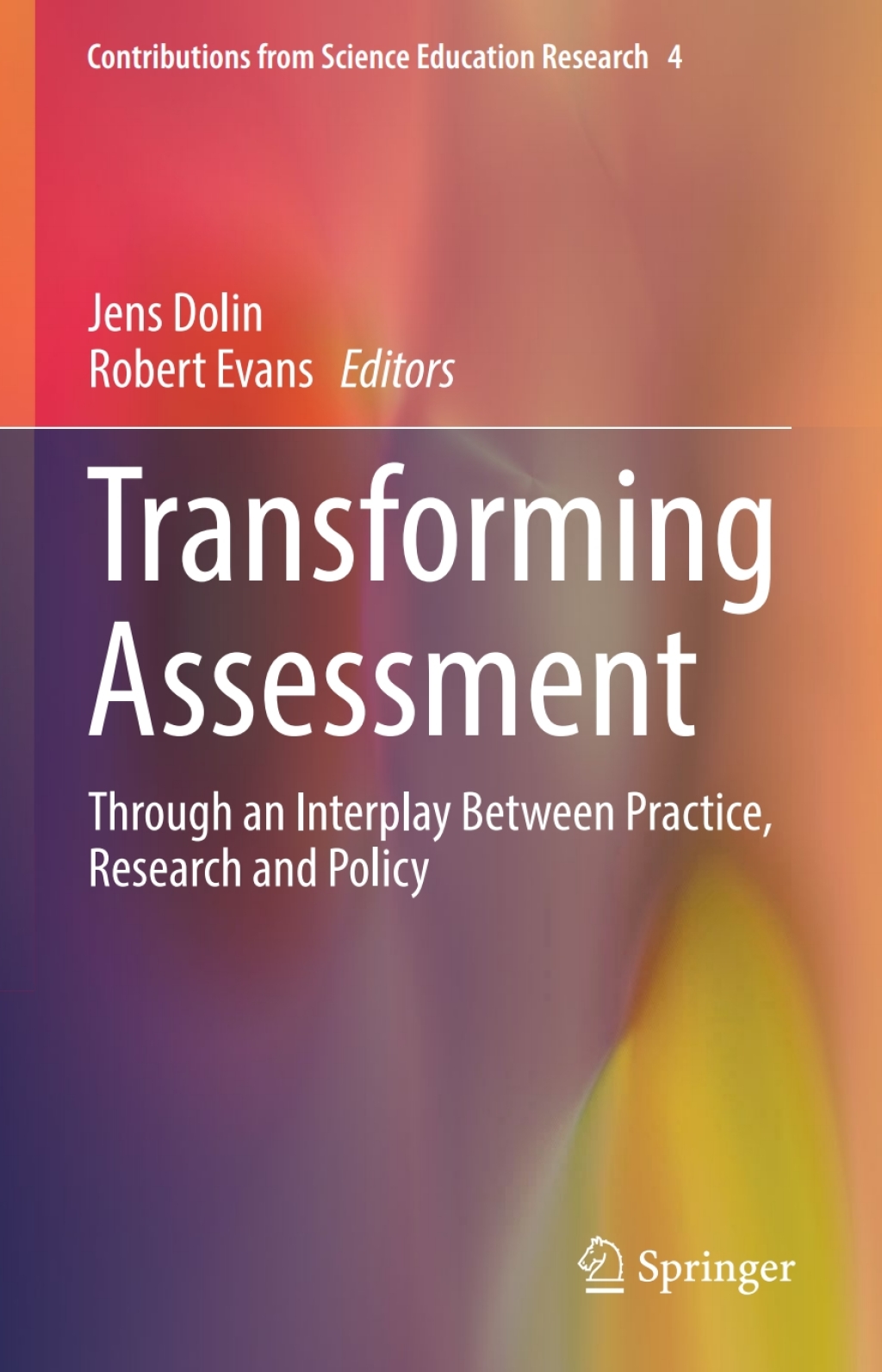 Transforming Assessment Through an Interplay Between Practice, Research and Policy 