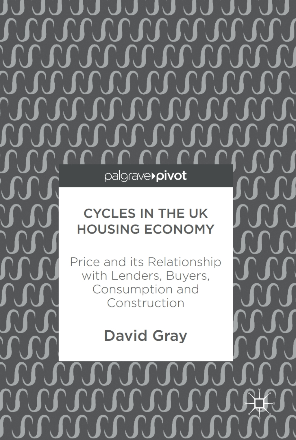Cycles in the UK Housing Economy Price and its Relationship with Lenders, Buyers, Consumption and Construction 