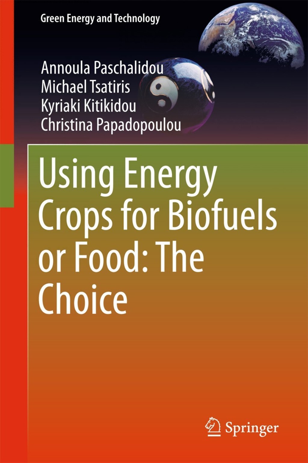 Using Energy Crops for Biofuels or Food: The Choice 