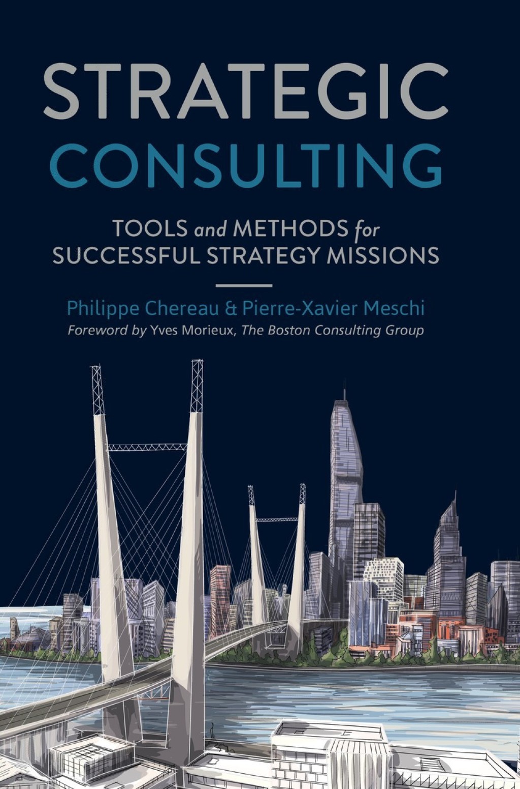 Strategic Consulting Tools and methods for successful strategy missions 