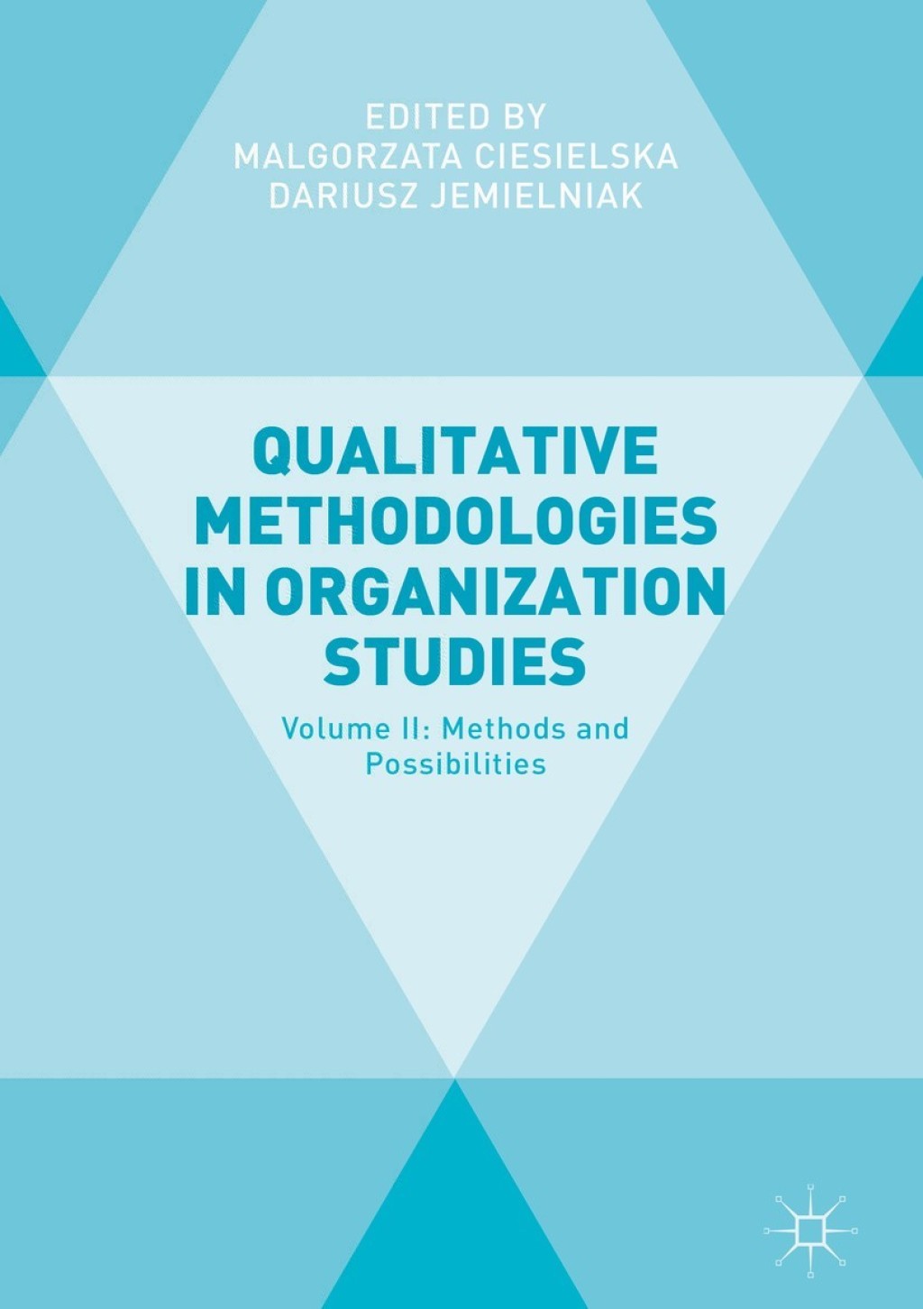 Qualitative Methodologies in Organization Studies Volume II: Methods and Possibilities 