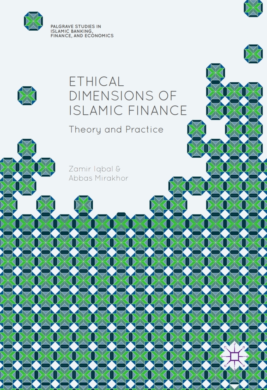Ethical Dimensions of Islamic Finance Theory and Practice 