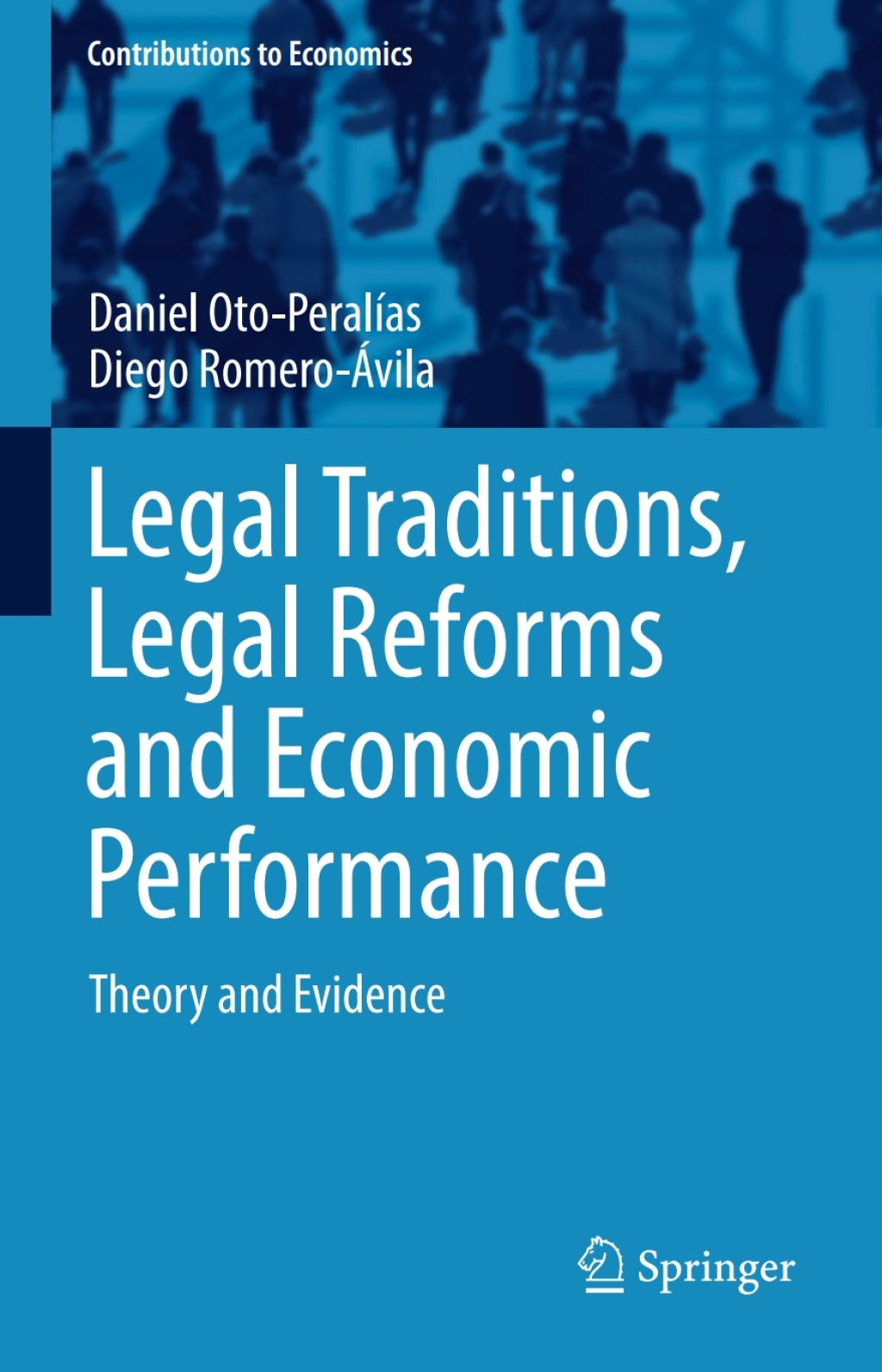 Legal Traditions, Legal Reforms and Economic Performance Theory and Evidence 