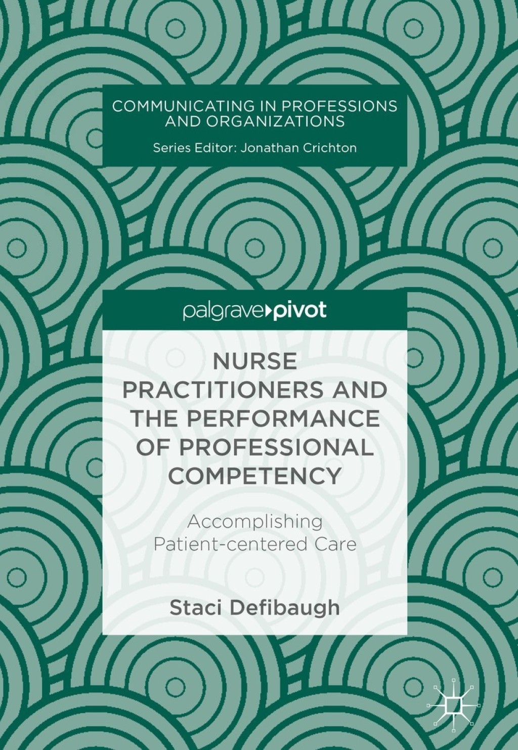 Nurse Practitioners and the Performance of Professional Competency Accomplishing Patient-centered Care 
