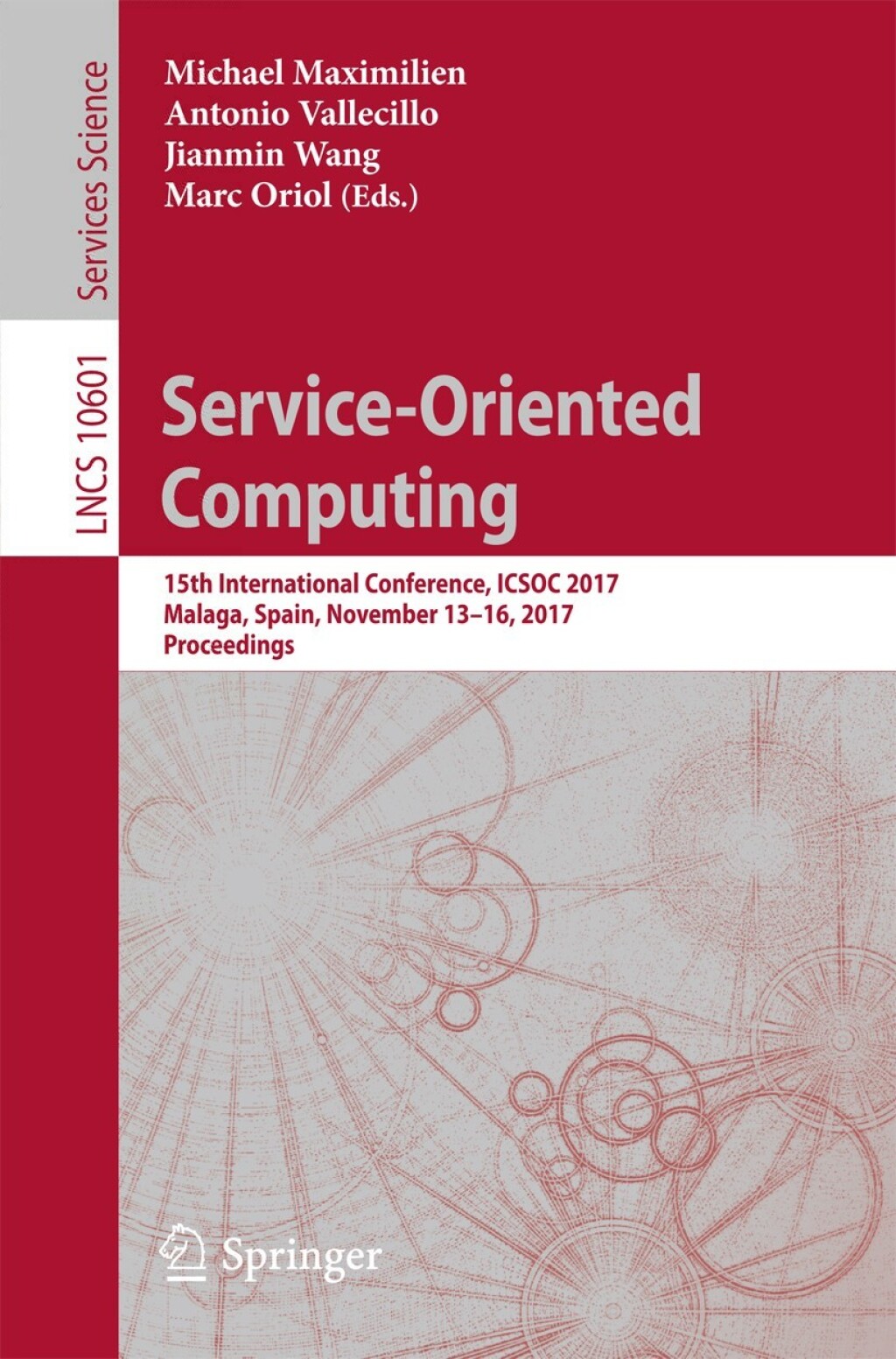 Service-Oriented Computing 15th International Conference, ICSOC 2017, Malaga, Spain, November 13Ã¢â‚¬Å¡Ãƒâ€žÃƒÂ¶Ã¢Ë†Å¡Ãƒâ€˜Ã¢Ë†Å¡Ã‚Â¨16, 2017, Proceedings 