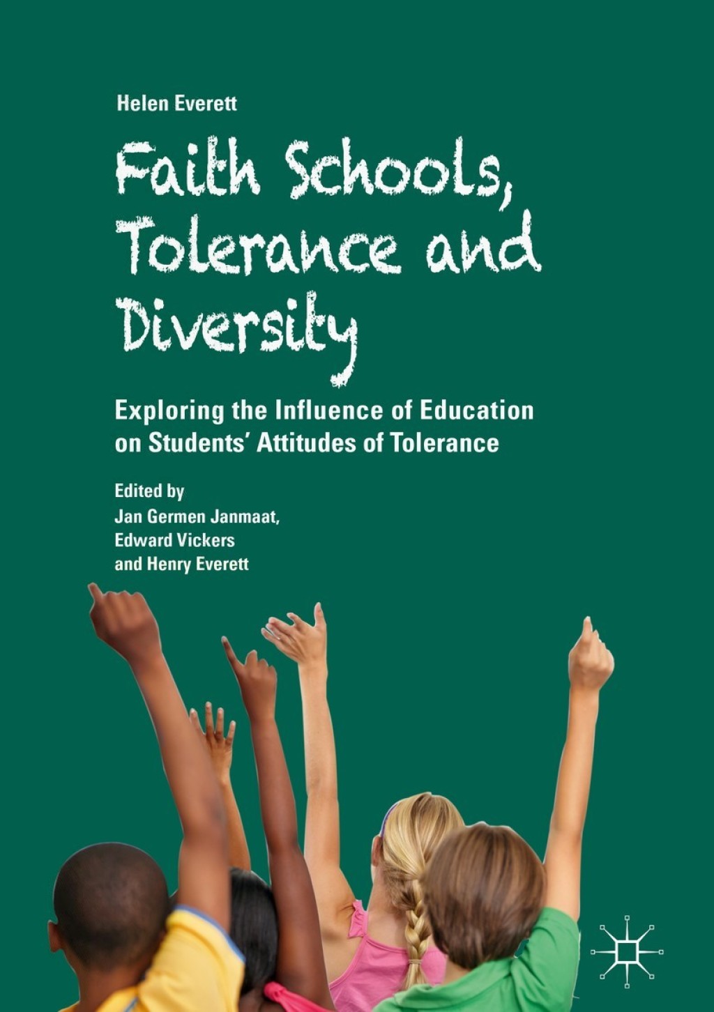 Faith Schools, Tolerance and Diversity Exploring the Influence of Education on Students' Attitudes of Tolerance 