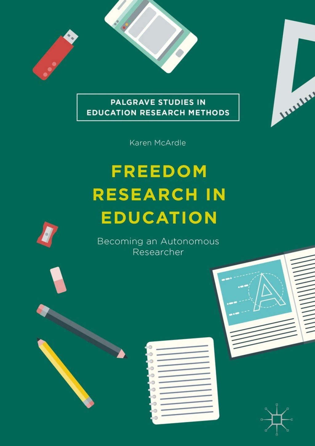 Freedom Research in Education Becoming an Autonomous Researcher 