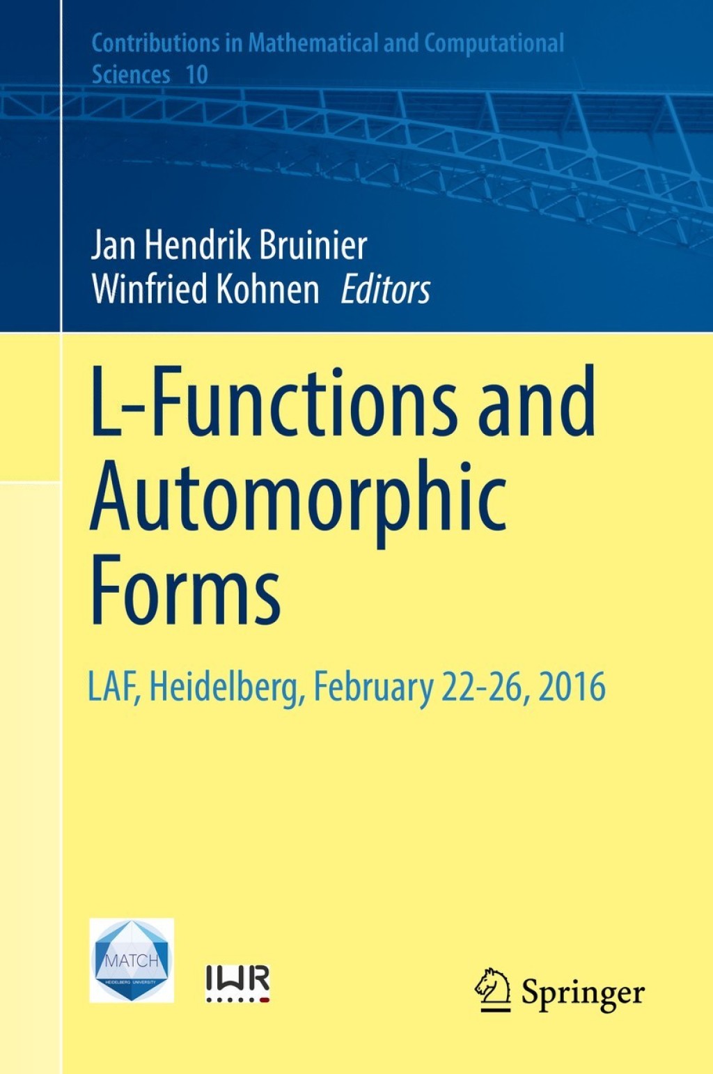 L-Functions and Automorphic Forms LAF, Heidelberg, February 22-26, 2016 