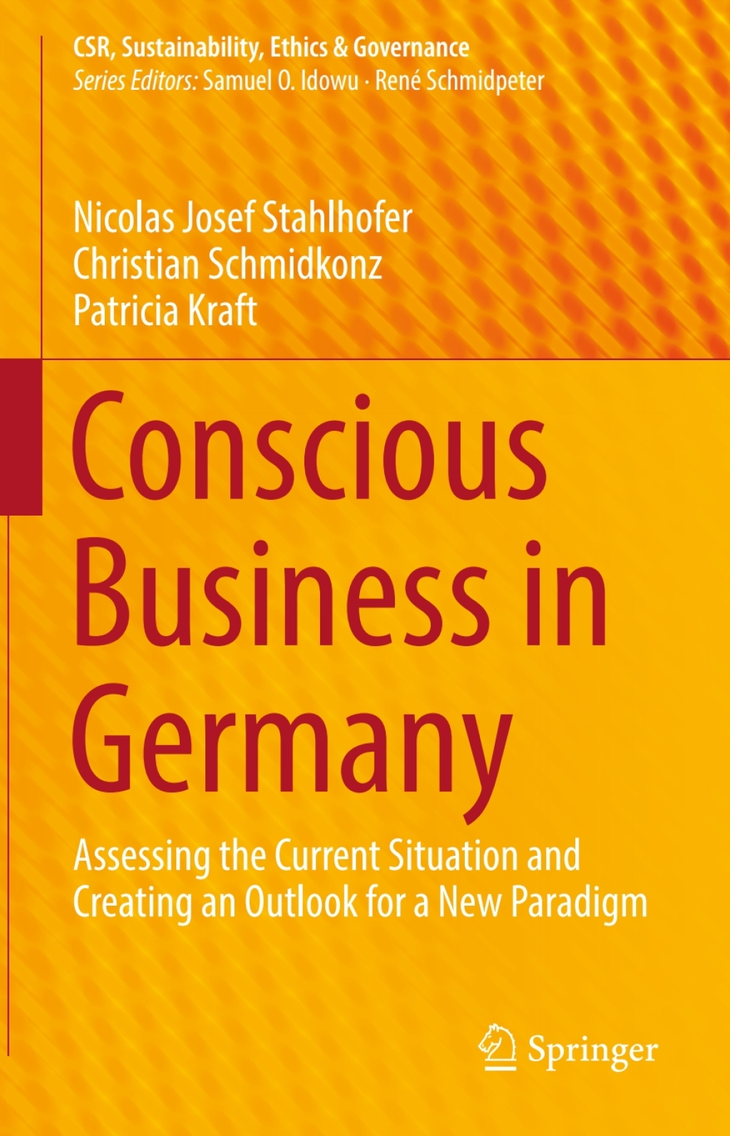 Conscious Business in Germany Assessing the Current Situation and Creating an Outlook for a New Paradigm 