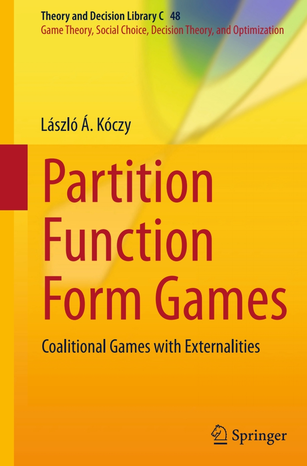 Partition Function Form Games Coalitional Games with Externalities 