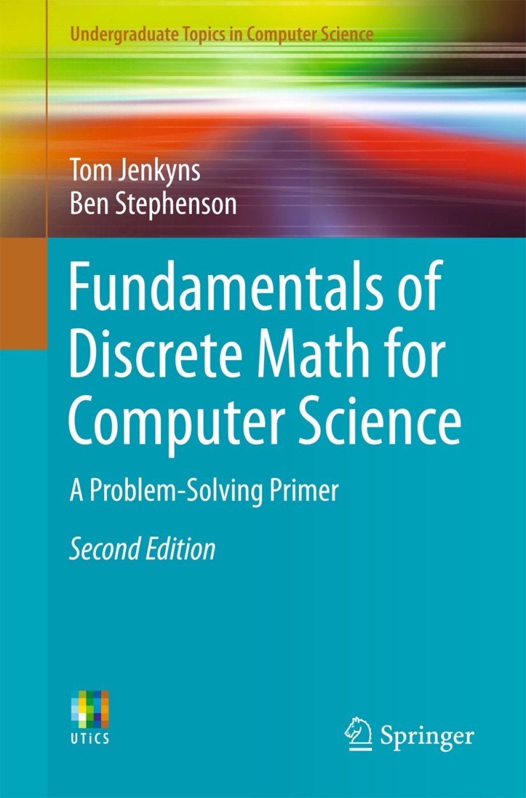 Fundamentals of Discrete Math for Computer Science A Problem-Solving Primer 2nd Edition