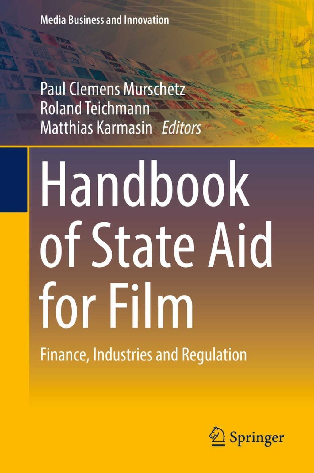 Handbook of State Aid for Film Finance, Industries and Regulation 