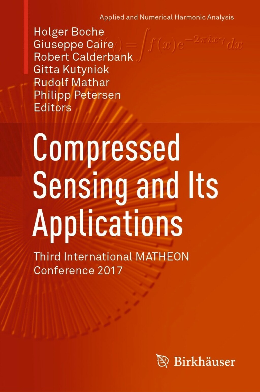 Compressed Sensing and Its Applications Third International MATHEON Conference 2017 