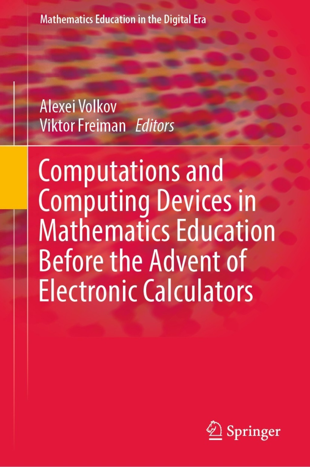 Computations and Computing Devices in Mathematics Education Before the Advent of Electronic Calculators 