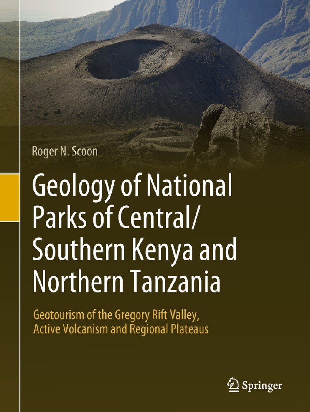 Geology of National Parks of Central/Southern Kenya and Northern Tanzania Geotourism of the Gregory Rift Valley, Active Volcanism and Regional Plateaus 