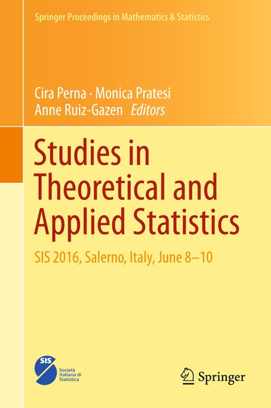 Studies in Theoretical and Applied Statistics SIS 2016, Salerno, Italy, June 8-10 