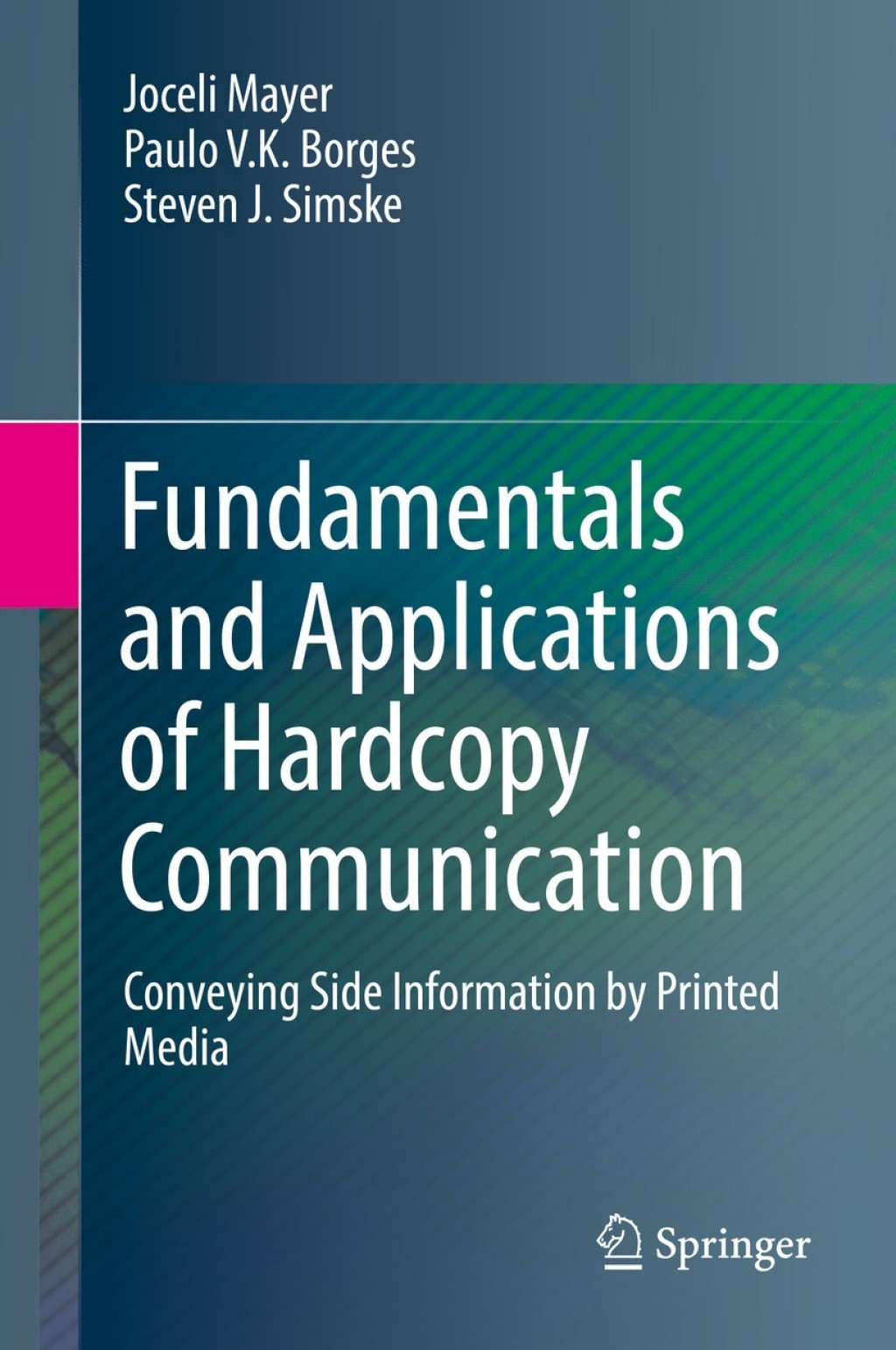 Fundamentals and Applications of Hardcopy Communication Conveying Side Information by Printed Media 