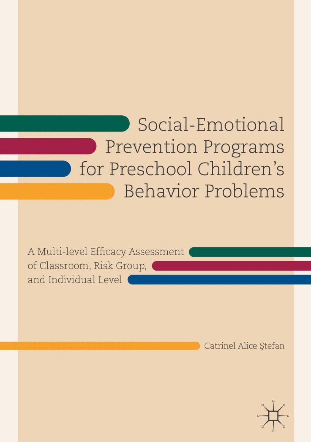 Social-Emotional Prevention Programs for Preschool Children's Behavior Problems A Multi-level Efficacy Assessment of Classroom, Risk Group, and Individual Level 