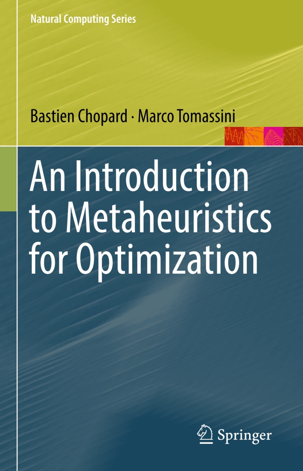 An Introduction to Metaheuristics for Optimization 