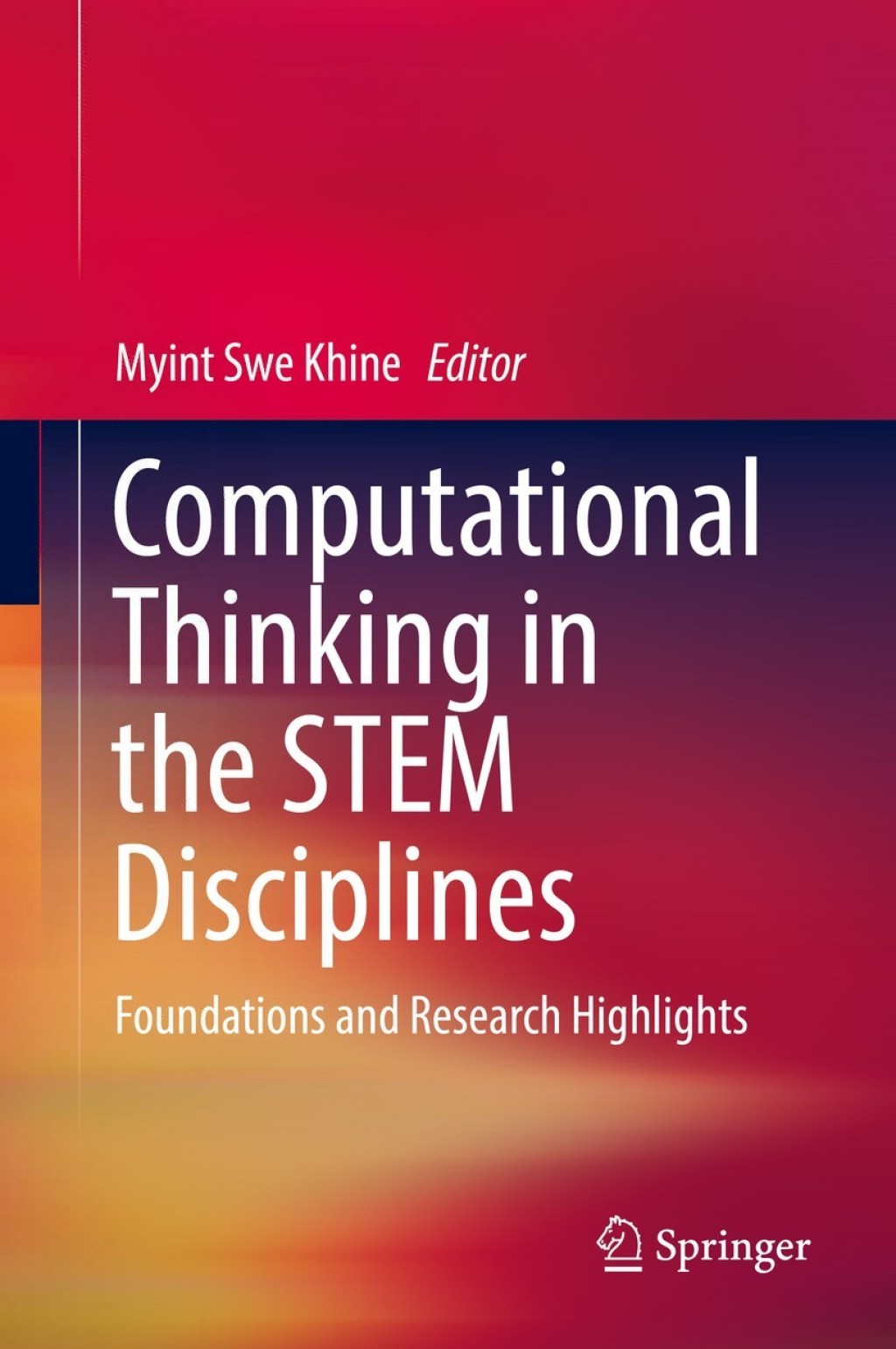 Computational Thinking in the STEM Disciplines Foundations and Research Highlights 