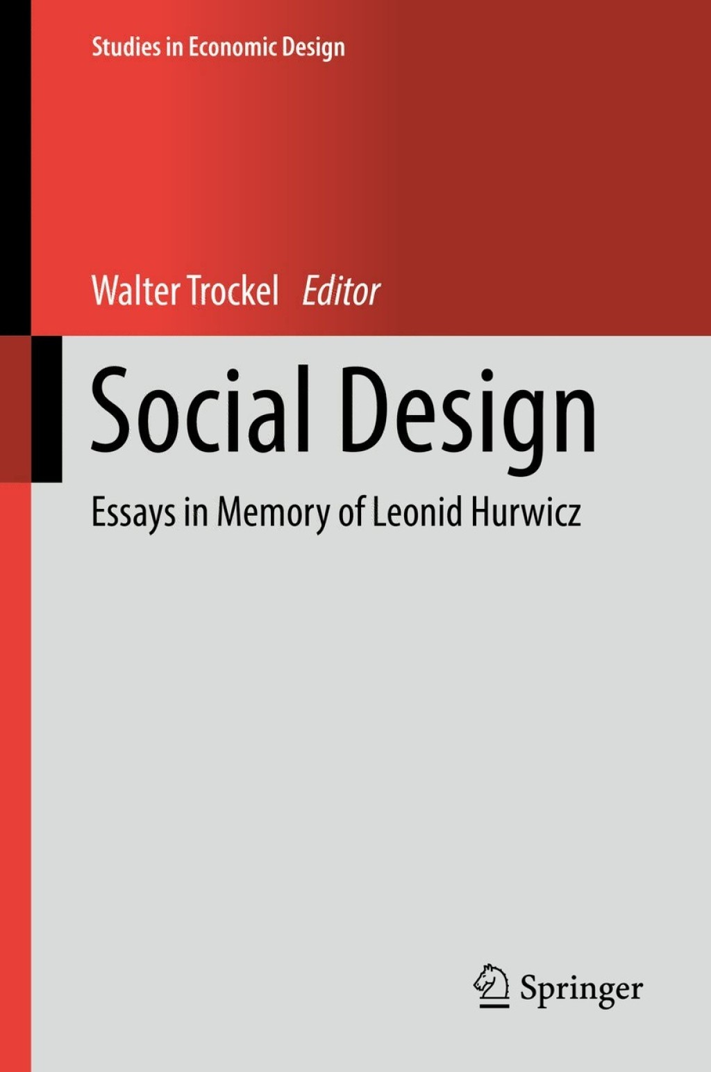 Social Design Essays in Memory of Leonid Hurwicz 