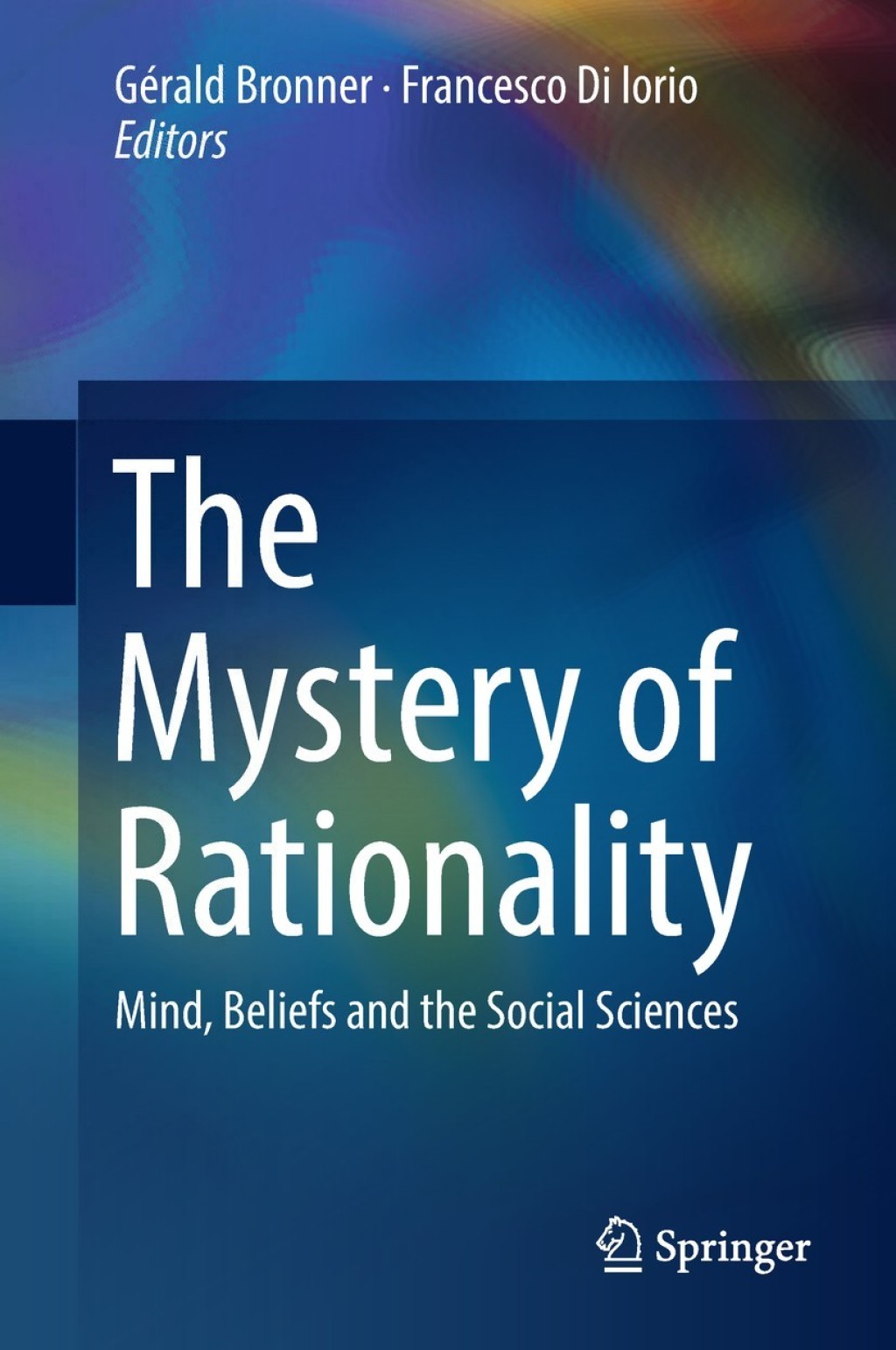 The Mystery of Rationality Mind, Beliefs and the Social Sciences 