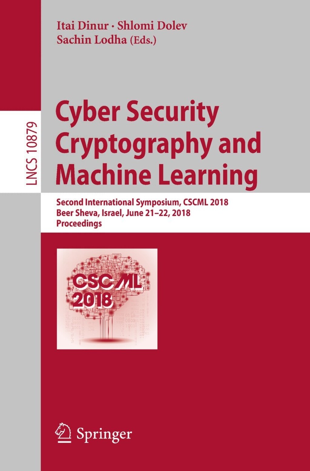 Cyber Security Cryptography and Machine Learning Second International Symposium, CSCML 2018, Beer Sheva, Israel, June 21Ã¢â‚¬Å¡Ãƒâ€žÃƒÂ¶Ã¢Ë†Å¡Ãƒâ€˜Ã¢Ë†Å¡Ã‚Â¨22, 2018, Proceedings 