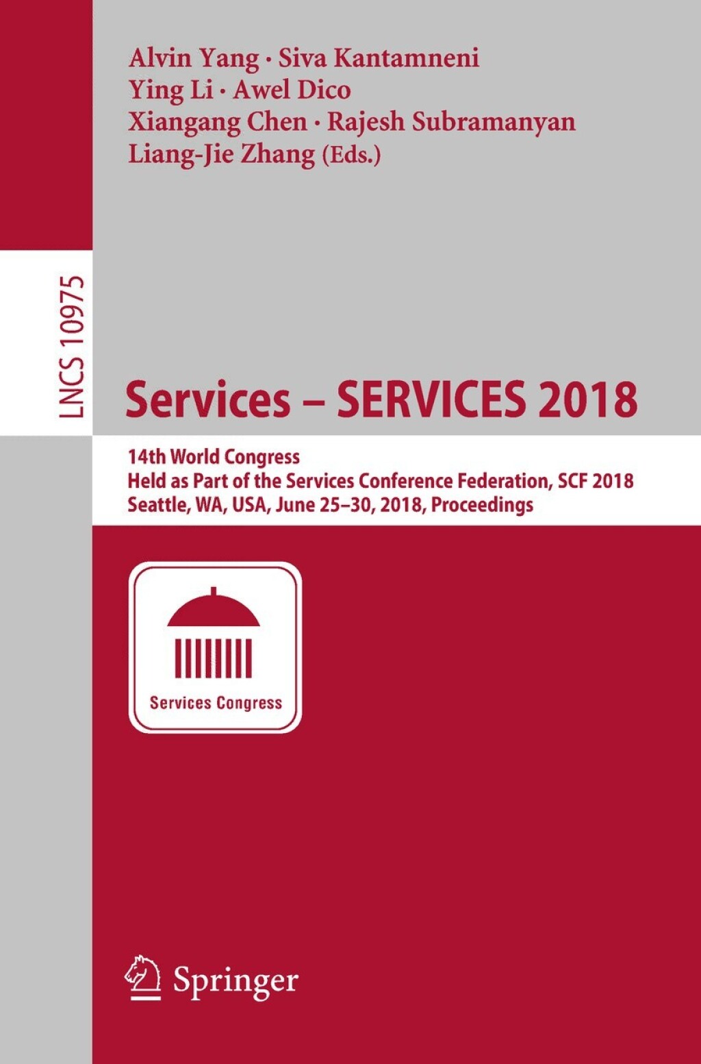 Services Ã¢â‚¬Å¡Ãƒâ€žÃƒÂ¶Ã¢Ë†Å¡Ãƒâ€˜Ã¢Ë†Å¡Ã‚Â¨ SERVICES 2018 14th World Congress, Held as Part of the Services Conference Federation, SCF 2018, Seattle, WA, USA, June 25Ã¢â‚¬Å¡Ãƒâ€žÃƒÂ¶Ã¢Ë†Å¡Ãƒâ€˜Ã¢Ë†Å¡Ã‚Â¨30, 2018, Proceedings 