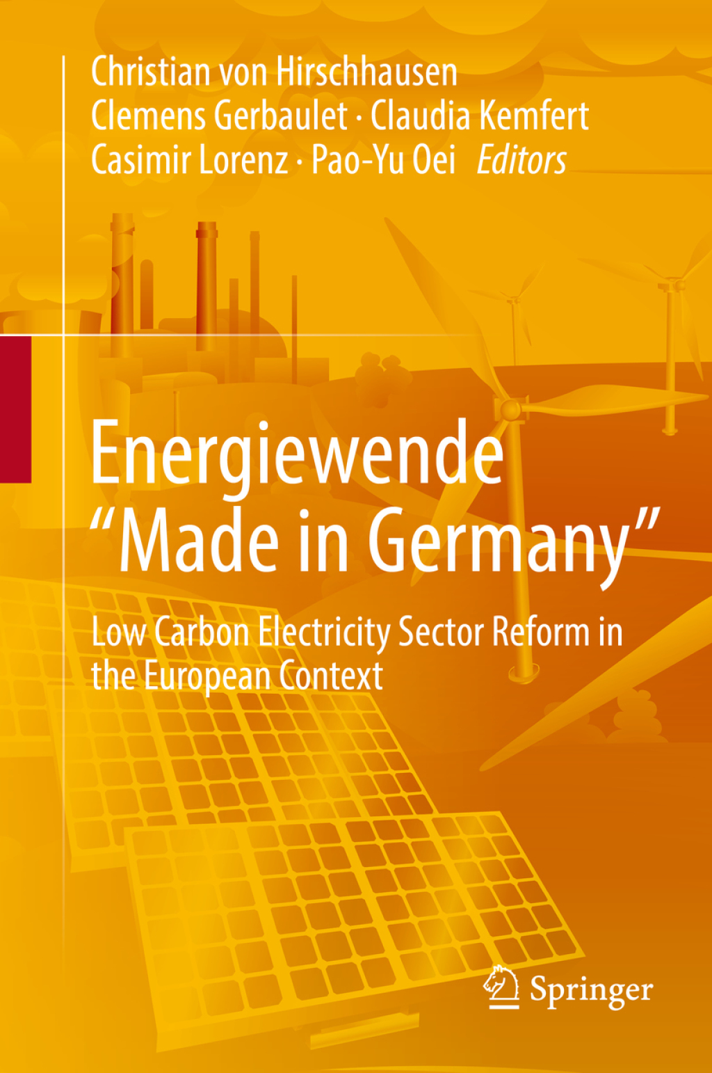 Energiewende "Made in Germany" Low Carbon Electricity Sector Reform in the European Context 
