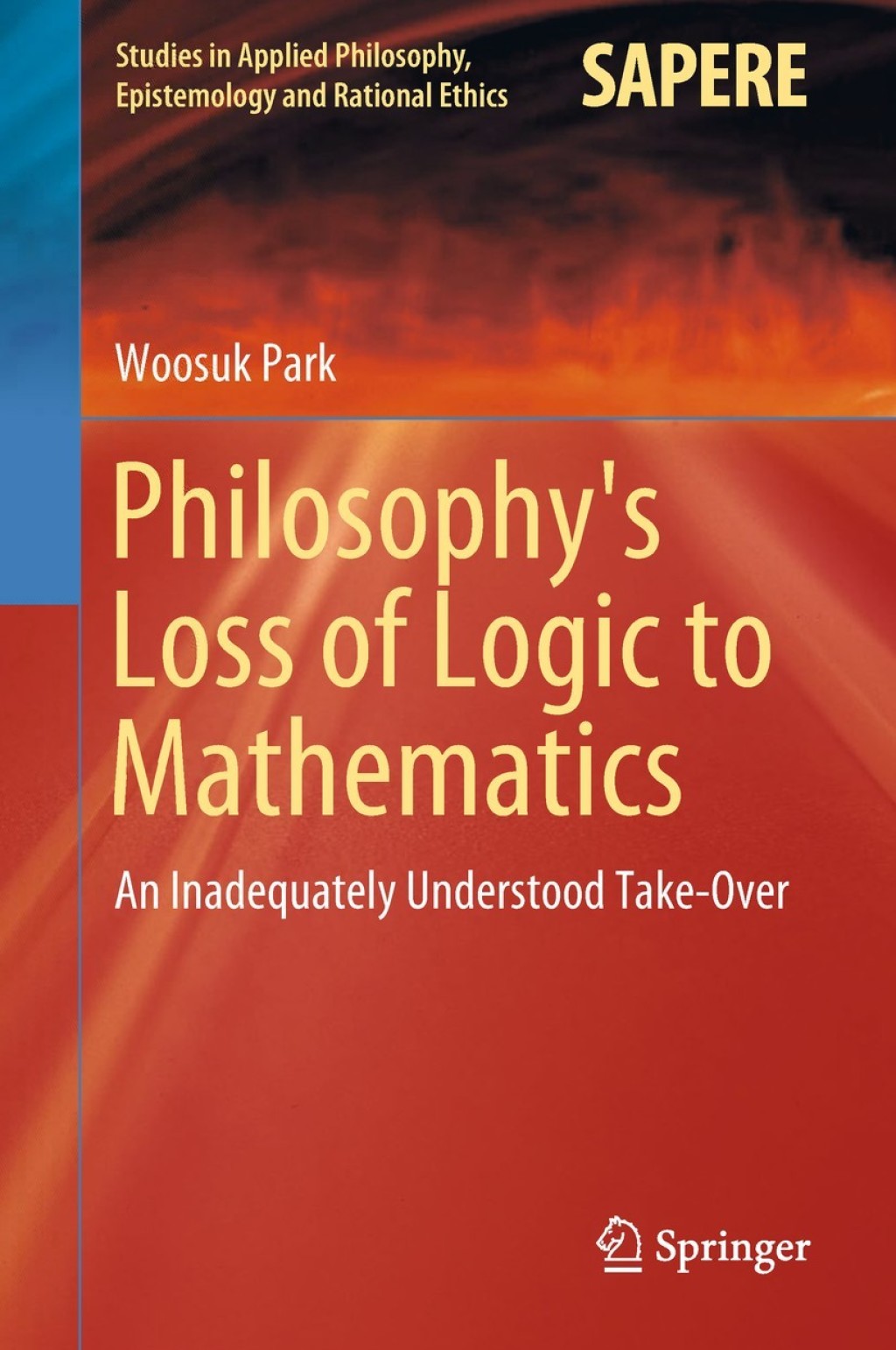 Philosophy's Loss of Logic to Mathematics An Inadequately Understood Take-Over 