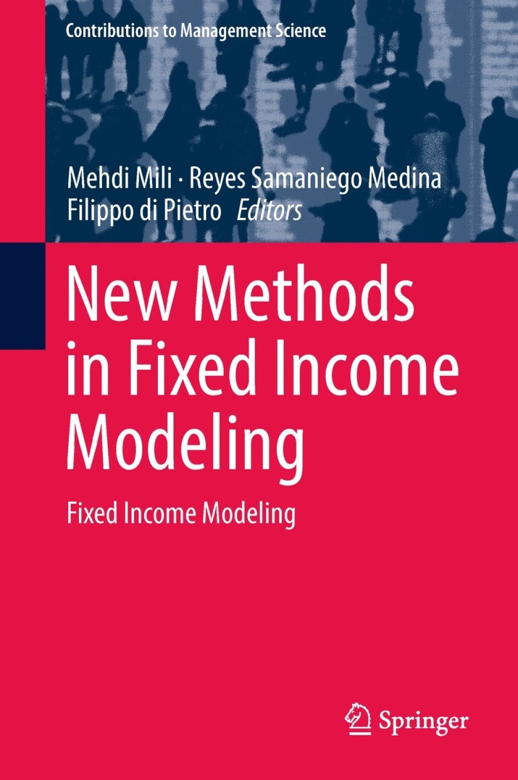 New Methods in Fixed Income Modeling Fixed Income Modeling 
