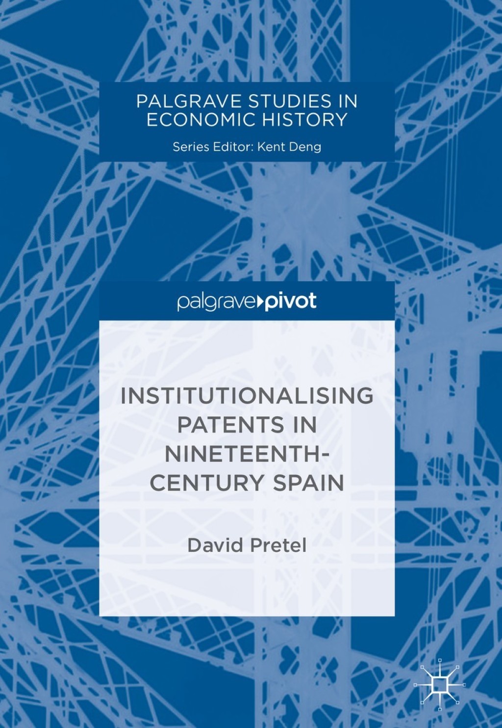Institutionalising Patents in Nineteenth-Century Spain 