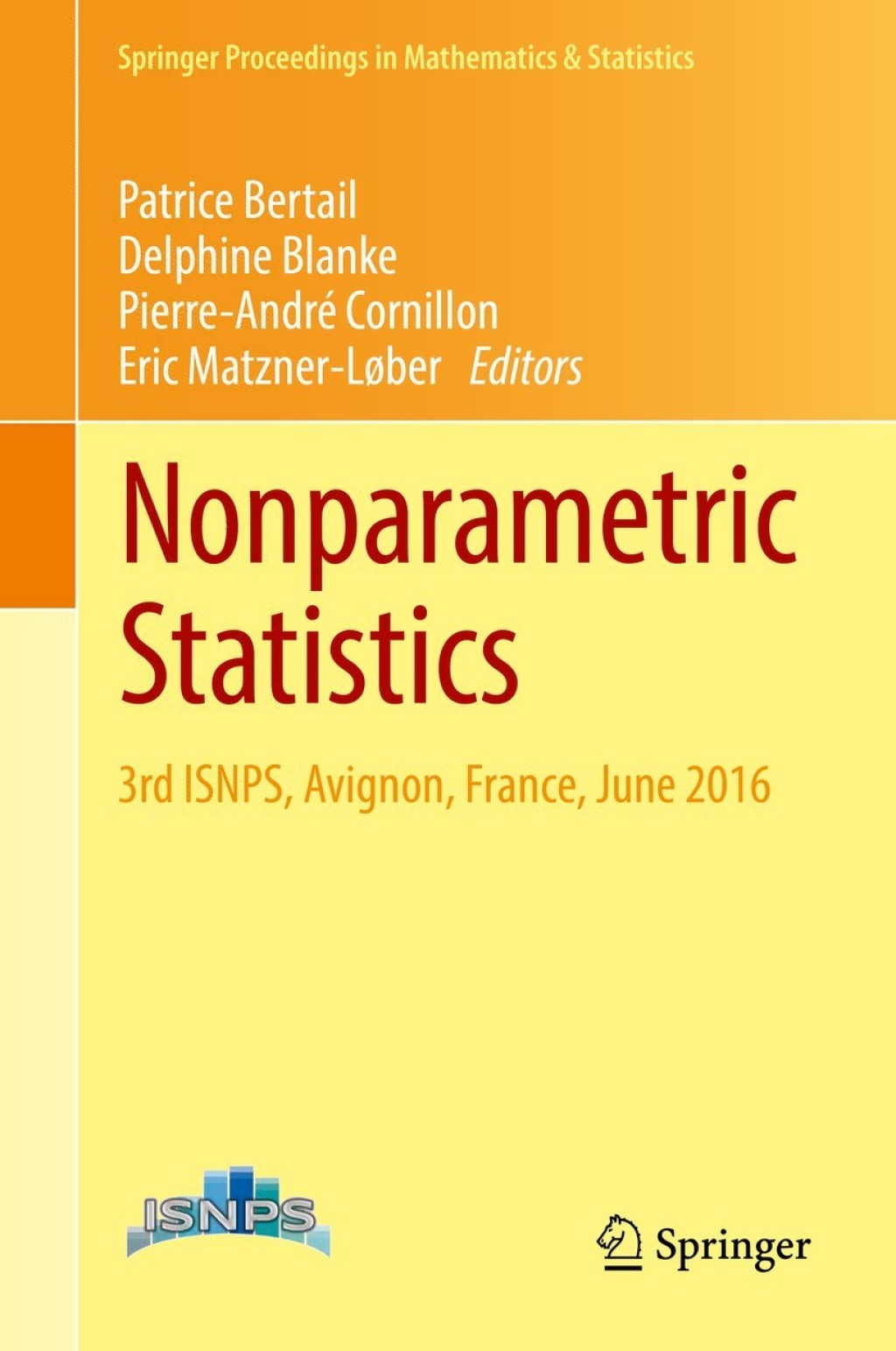 Nonparametric Statistics 3rd ISNPS, Avignon, France, June 2016 
