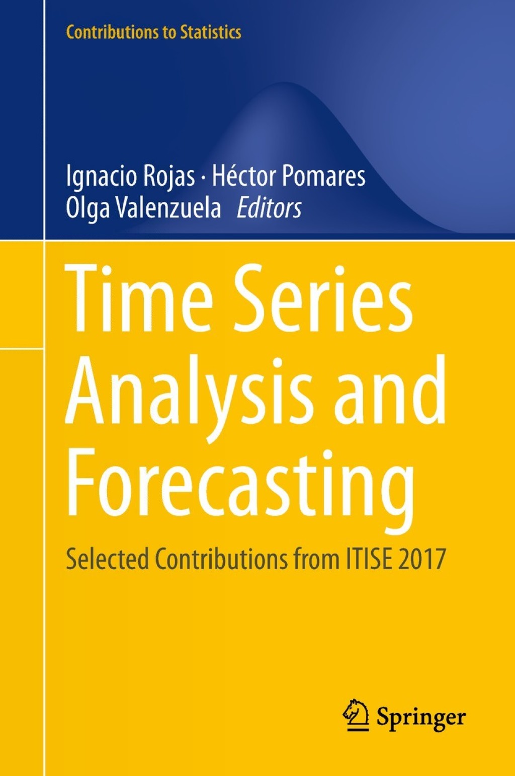 Time Series Analysis and Forecasting Selected Contributions from ITISE 2017 